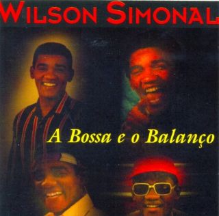 CD WILSON SIMONAL -  A BOSSA E O BALANCO