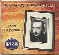 CD DJANGO REINHARDT - I GOT RHYTHM