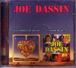 CD JOE DASSIN - LES FEMMES DE MA VIE e 15 ANS DEJA