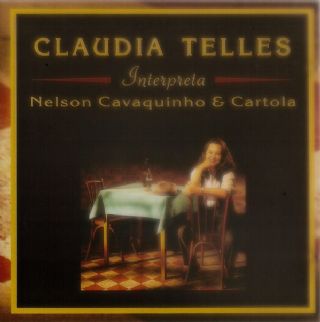 CD Claudia Telles - Interpreta Nelson Cavaquinho & Cartola