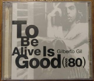 CD Gilberto Gil - To Be Alive Is Good - Anos 80