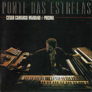 Cd Cesar Camargo Mariano & Prisma - Ponte Das Estrelas