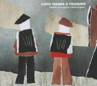 CD Toninho Ferragutti e Alessandro Kramer - Como Manda O Figurino