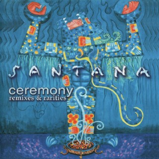 CD Santana - Ceremony Remixes & Rarities