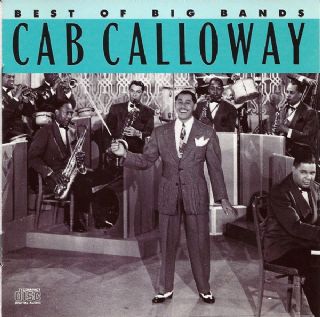 CD Cab Calloway - Best Of The Big Bands