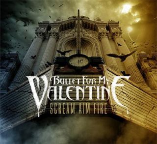 CD Bullet For My Valentine - Scream Aim Fire