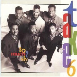 CD Take 6 - So Much 2 Say