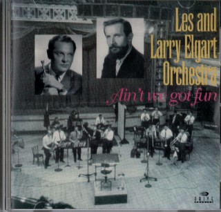 Cd Larry Elgart & His Orchestra - Aint We Got Fun