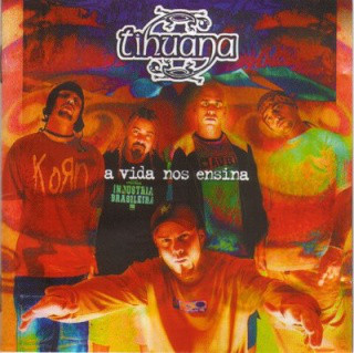 CD Tihuana - A Vida nos Ensina