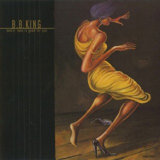 CD B.B. King - Makin Love Is Good For You