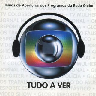Cd Tudo A Ver - Temas De Aberturas Dos Programas Da Globo