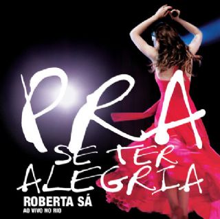 CD Roberta Sa -  Ao Vivo No Rio: Pra Se Ter Alegria