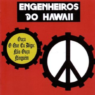 CD Engenheiros Do Hawaii - Ouca O Que Eu Digo, Nao Ouca Ninguem
