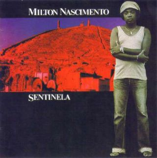 CD Milton Nascimento - Sentinela