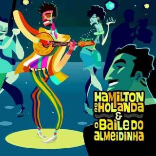 CD Hamilton De Holanda - O Baile Do Almeidinha