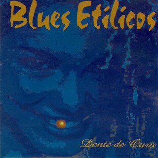 CD Blues Etilicos - Dente De Ouro