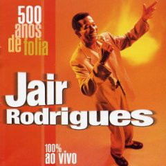 CD Jair Rodrigues - 500 Anos De Folia