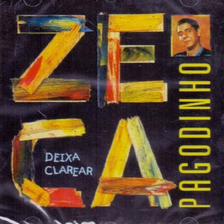 CD Zeca Pagodinho - Deixa Clarear