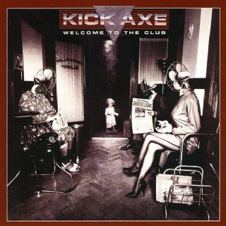 CD Kick Axe - Welcome To The Club