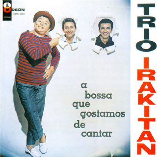 CD Trio Irakitan - A Bossa Que Gostamos De Cantar