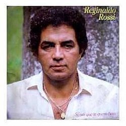 CD REGINALDO ROSSI - SO SEI QUE TE QUERO BEM