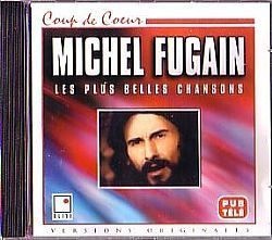 CD MICHEL FUGAIN - LES PLUS BELLES CHANSONS