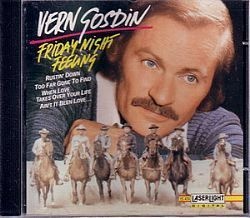 CD VERN GOSDIN - FRIDAY NIGHT FEELING