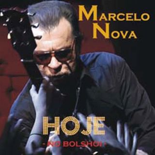 CD Marcelo Nova - Hoje No Bolshoi