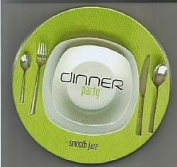 CD DINNER PARTY - SMOOTH JAZZ