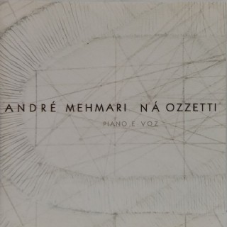 CD Na Ozzetti e Andre Mehmari - Piano e Voz