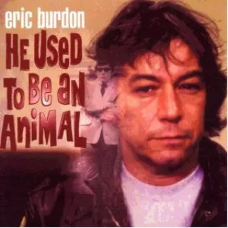 CD Eric Burdon - He Used To Be An Animal