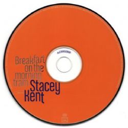 cd Stacey Kent - Breakfast On The Morning Tram