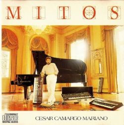 CD Cesar Camargo Mariano - Mitos