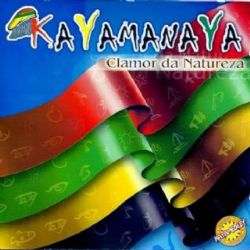 CD Kayamanaya - Clamor da Natureza
