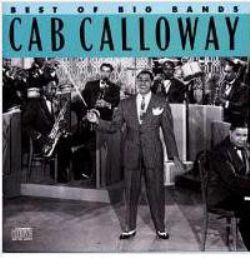 CD Cab Calloway - Best Of The Big Bands