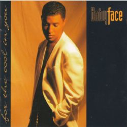 CD Babyface - For The Cool In You